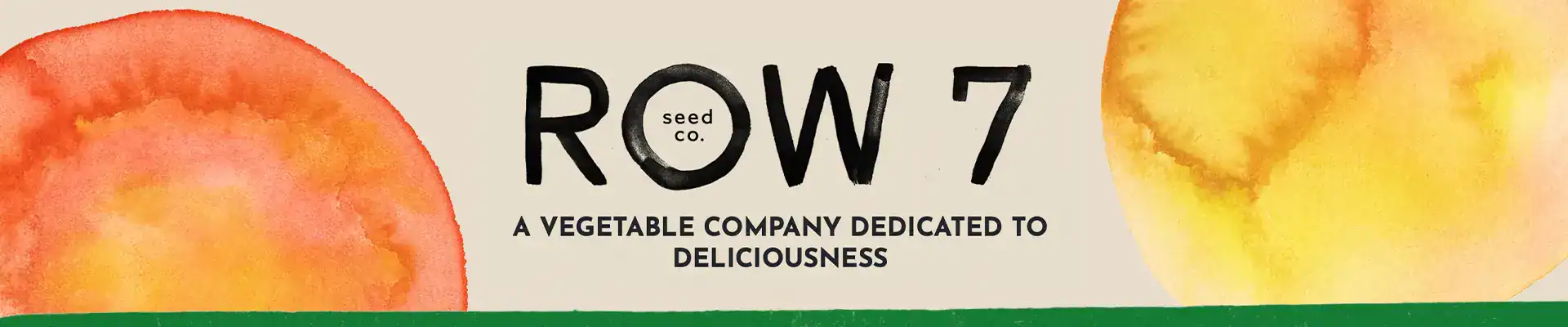 Row 7 company. A vegetable company dedicated to deliciousness.